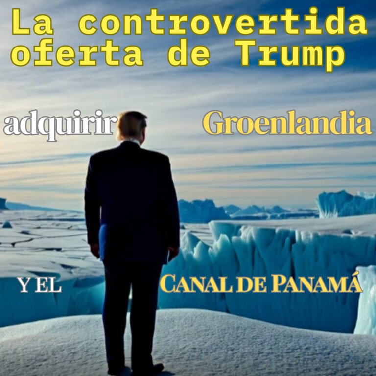 La controvertida oferta de Trump de adquirir Groenlandia y el Canal de Panamá